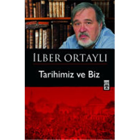 Tarihimiz ve biz