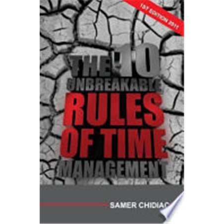 The 10 Unbreakable Rules of Time Management