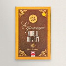 Efendimiz'in nurlu hayati
