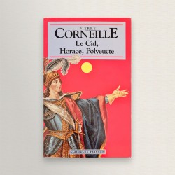 Le cid, horace, polyeucte